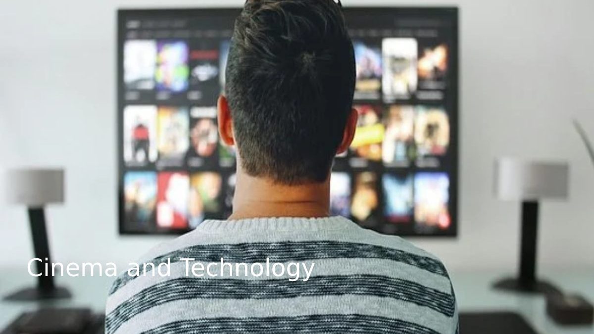 All About Cinema and Technology