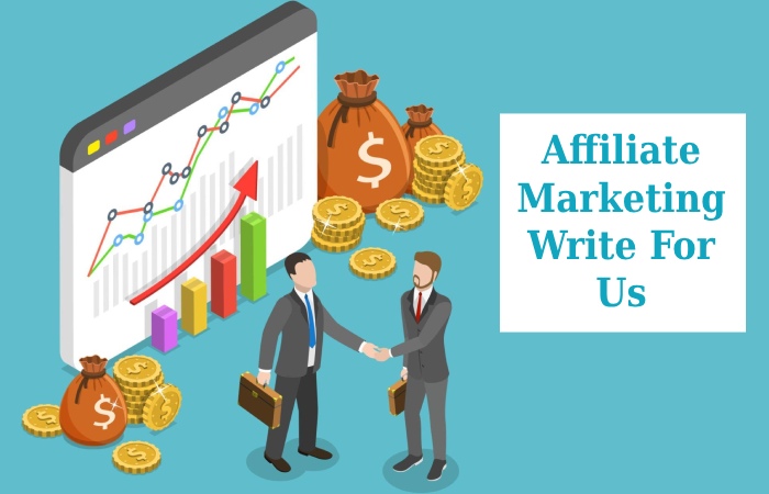 Affiliate Marketing Write For Us