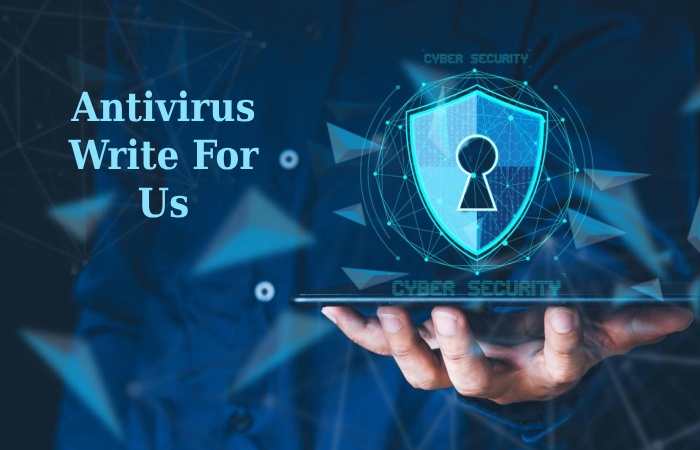 Antivirus Write For Us