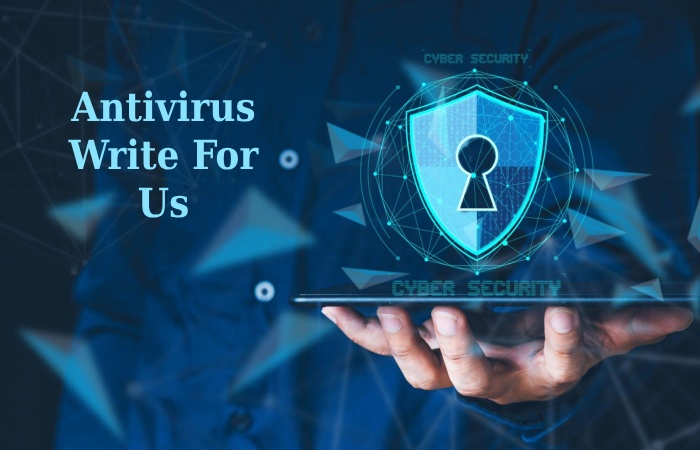 Antivirus Write For Us