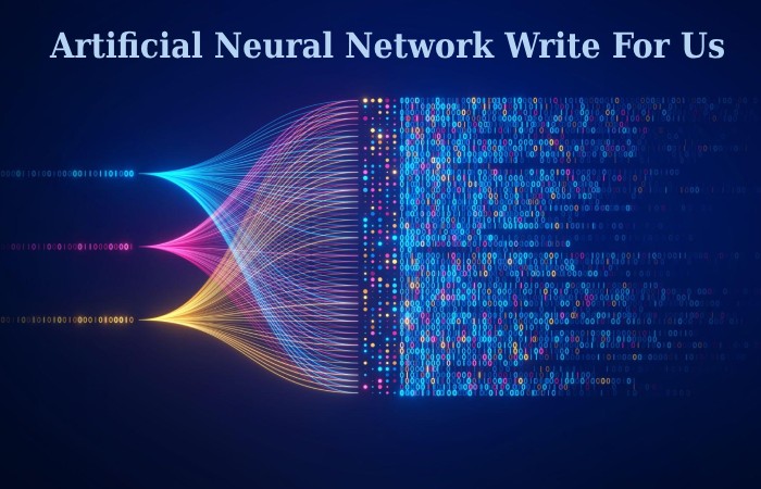Artificial Neural Network Write For Us