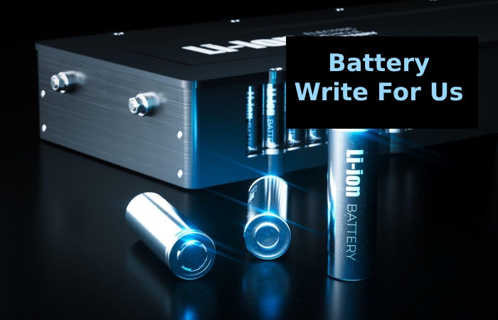 Battery Write For Us