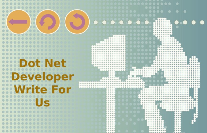 Dot Net Developer Write For Us