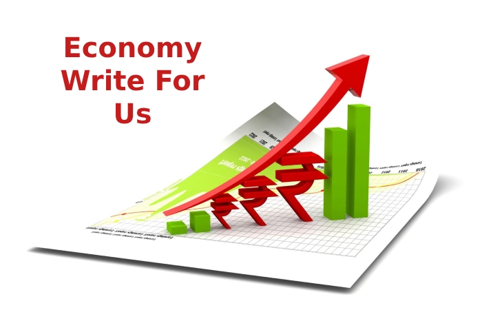 Economy Write For Us