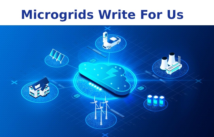 Microgrids Write For Us