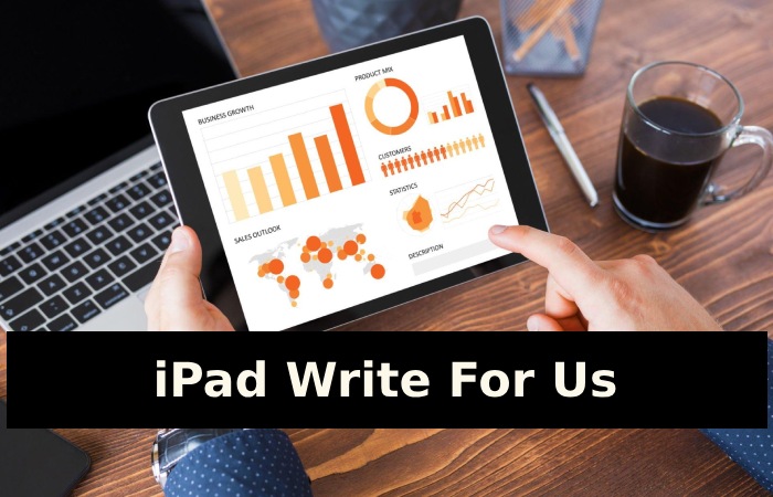 iPad Write For Us