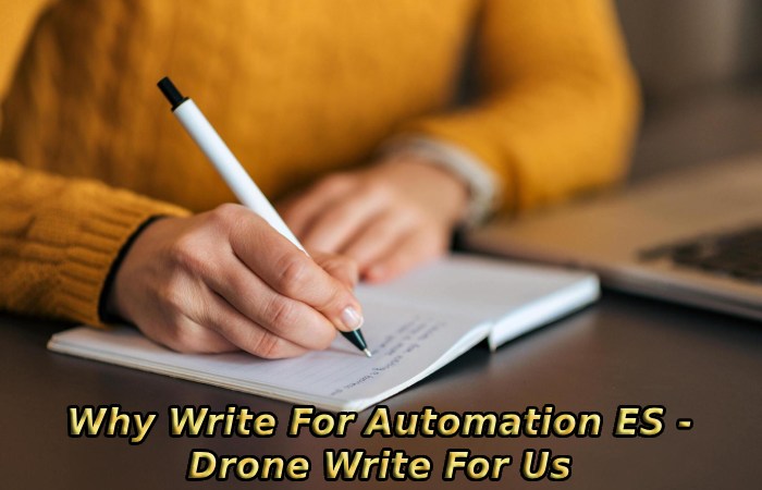 Why Write For Automation ES - Drone Write For Us