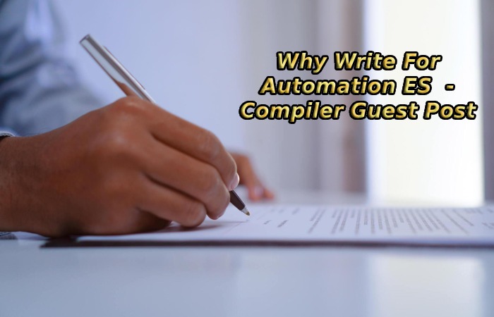Why Write For Automation ES - Compiler Guest Post