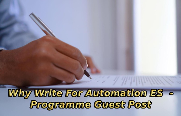 Why Write For Automation ES - Programme Guest Post