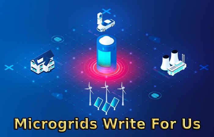 Microgrids Write For Us