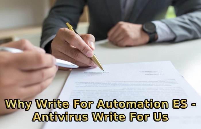 Why Write For Automation ES - Antivirus Write For Us