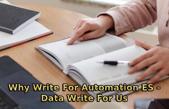 Why Write For Automation ES - Data Write For Us