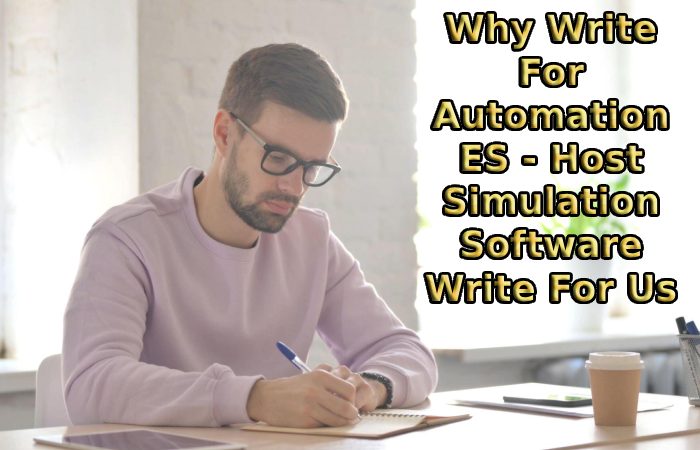 Why Write For Automation ES - Host Simulation Software Write For Us