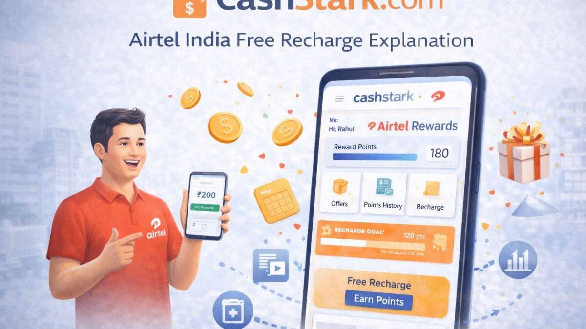 Cashstark com Airtel India: How It Works, Free Recharge Claims & Safety Guide
