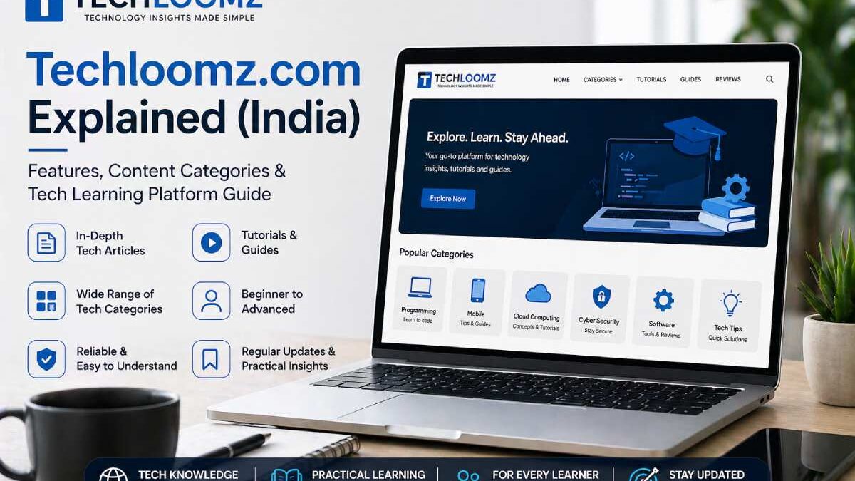 Techloomz.com Explained (India): Features, Content Categories & Tech Learning Platform Guide